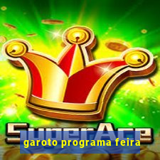 garoto programa feira